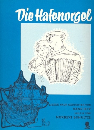 Die Hafenorgel Lieder nach Gedichten von Hans Leip fr Gesang und Klavier