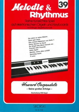 Howard Carpendale, seine grossen Erfolge: fr E-Orgel/Keyboard Melodie und Rhythmus 39