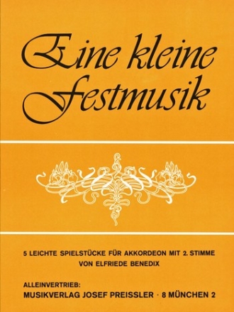 Eine kleine Festmusik 5 leichte Spielstcke f. Akk. mit 2. Stimme ad lib.