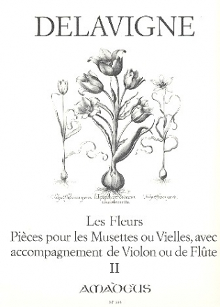 Les Fleurs op.4 Band 2 pieces pour les musettes ou vielles avec acc. de viol partitur