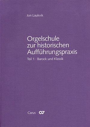 Orgelschule zur historischen Auffhrungspraxis (SET)  Text- und Notenband zusammen