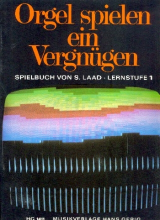 Orgel spielen ein Vergngen Spielbuch Lernstufe 1