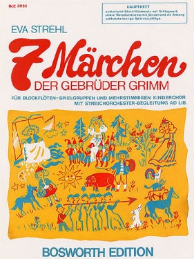 7 MAERCHEN DER GEBRUEDER GRIMM - FUER BFL-GRUPPEN, KINDERCHOR, STREICH- ORCH. AD LIB