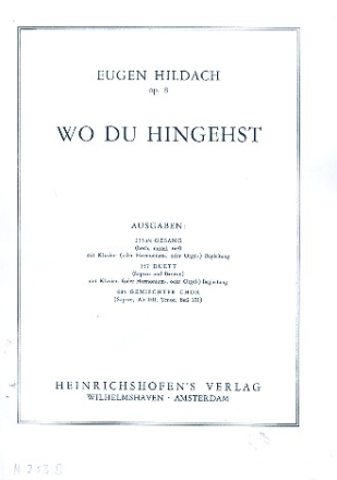 Wo du hingehst op.8 fr mittlere Singstimme und Klavier (Harmonie, Orgel)