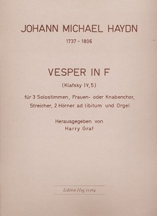 Vesper in F fr 3 Solostimmen Frauen- oder Knabenchor, Streicher, 2 Hrner ad lib., Orgel    Partitur
