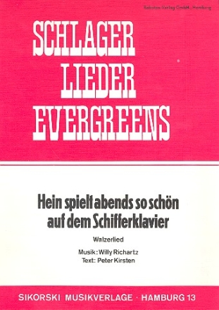 Hein spielt abends so schn auf dem Schifferklavier: Walzerlied fr Gesang und Klavier