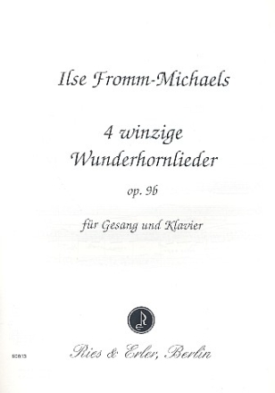 4 winzige Wunderhornlieder op.9b fr Gesang und Klavier