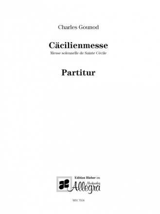 Ccilienmesse fr Soli, gem Chor und Orchester Partitur