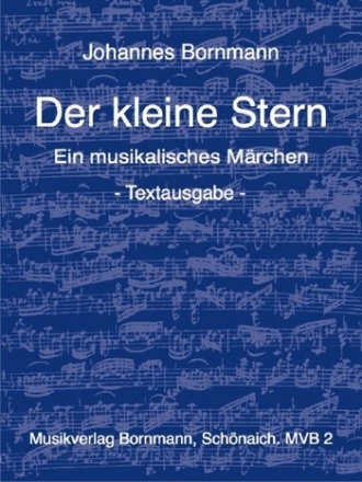 Der kleine Stern  Ein musikalisches Mrchen, Textausgabe mit Illustrationen