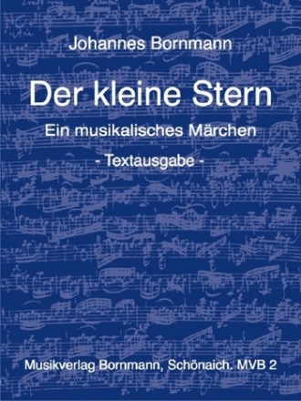 Der kleine Stern Ein musikalisches Mrchen, Textausgabe mit Illustrationen