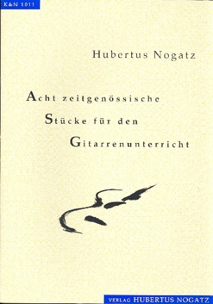 8 zeitgenssische Stcke Band 1 fr den Gitarrenunterricht