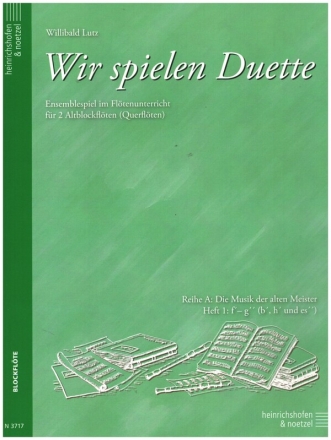 Wir spielen Duette Reihe A Band 1 fr 2 Altblockflten (Querflten) Spielpartitur