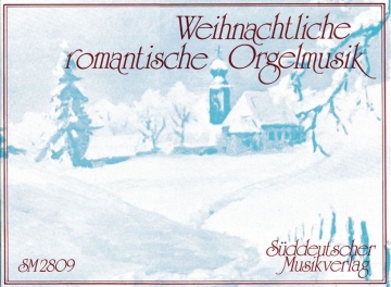 Weihnachtliche romantische Orgelmusik fr Orgel