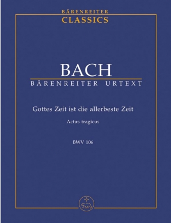 Gottes Zeit ist die allerbeste Zeit Kantate Nr.106 BWV106 Studienpartitur