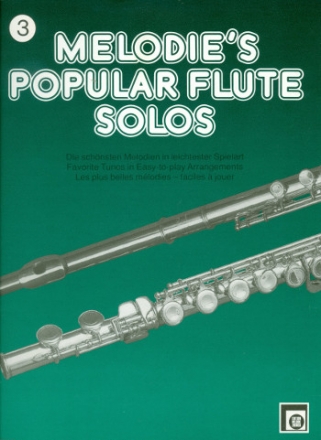 Melodie's popular Flute Solos Band 3 Die schnsten Melodien in leichtester Spielart