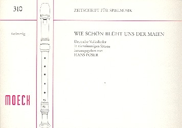 Wie schn blht uns der Maien: Deutsche Volkslieder in vierstim- migen Stzen