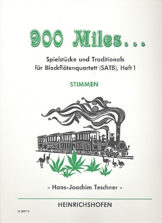 900 Miles Band 1 Spielstcke und Traditionals fr 4 Blockfloeten (SATB) Stimmen