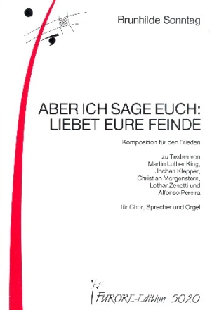 Aber ich sage euch liebet eure Feinde fr Sprecher, gem Chor und Orgel 2 Partituren