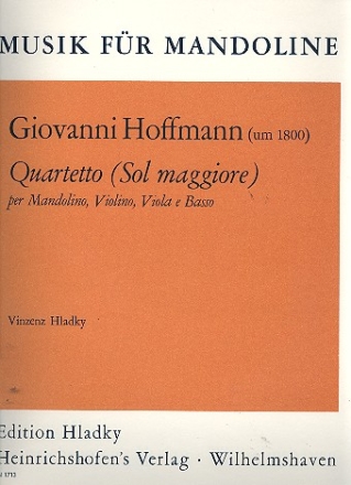 QUARTETTO SOL MAGGIORE PER MAN- DOLINO, VIOLINO, VIOLA E BASSO HLADKY, VINZENZ, ED    STIMMEN