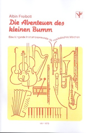 Die Abenteuer des kleinen Bumm fr Sprecher und Instrumente Partitur