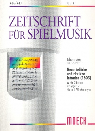 Neue liebliche und zierliche Intraden (1603)  zu fnf Stimmen (SSATB) Spielpartitur