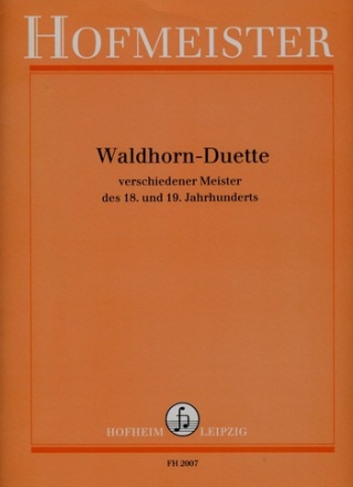 Waldhorn-Duette verschiedener Meister des 18. und 19. Jahrhunderts  fr 2 Waldhrner