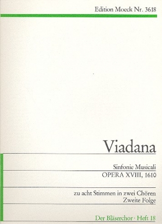 SINFONIE MUSICALI - OPERA XVIII - (1610) ZU ACHT STIMMEN IN ZWEI CHOEREN ZWEITE FOLGE PART+3STIMMEN