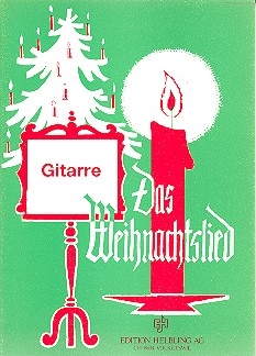 Das Weihnachtslied fr Gitarre fr Gesang mit Gitarrenbegleitung