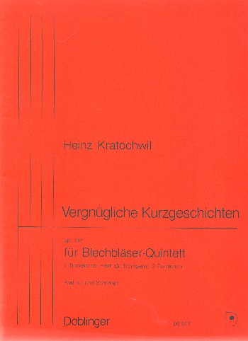 VERGNUEGLICHE KURZGESCHICHTEN OP.133 FUER BLECHBLAESERQUINTETT PARTITUR UND STIMMEN