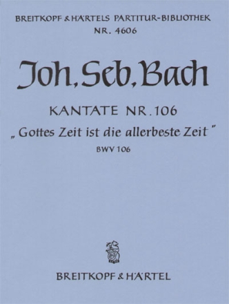 Gottes Zeit ist die allerbeste Zeit Kantate Nr.106 BWV106 Partitur (dt)