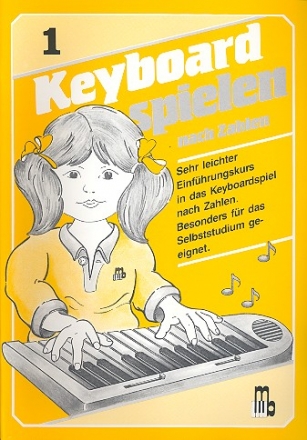 Keyboard spielen nach Zahlen Band 1 sehr leichter Einfhrungskurs