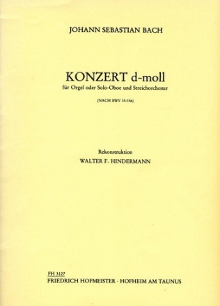 Konzert d-Moll nach BWV35 und BWV156 fr Oboe (Orgel) und Streichorchester Partitur