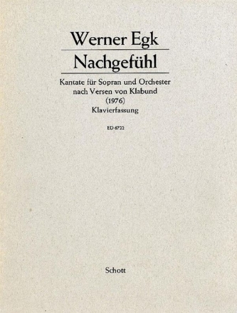 Nachgefhl fr Sopran und Orchester Klavierauszug