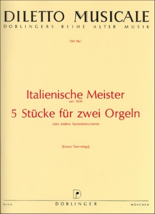 5 Stcke fr 2 Orgeln Italienische Meister um 1600