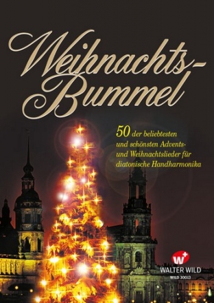 Weihnachtsbummel 50 der beliebtesten Weihnachtslieder fr diatonische Handharmonika