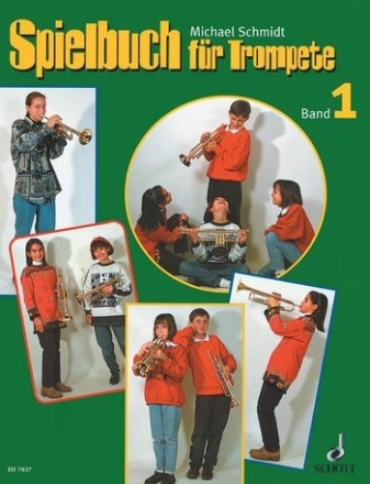 Trompetenschule Band 1 fr 1-3 Trompeten, Klavier und Gitarre ad libitum Spielbuch - mit Klavierstimme