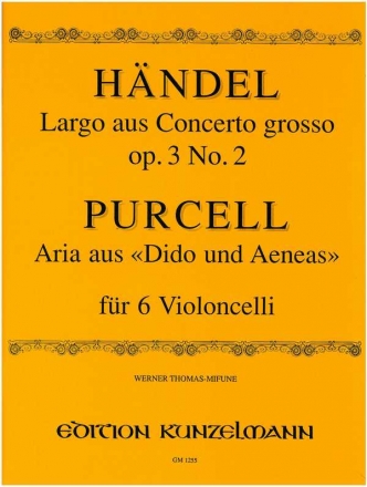 Largo aus Concerto grosso op.3,2 / Aria aus Dido und Aeneas (Purcell) fr 6 Violoncelli Stimmen