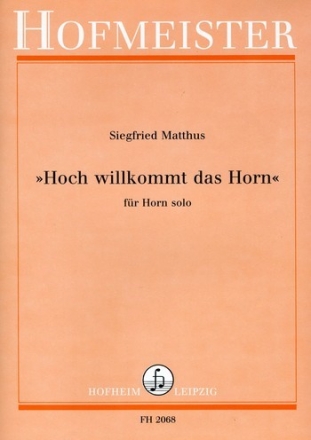 Hoch willkommt das Horn fr Horn