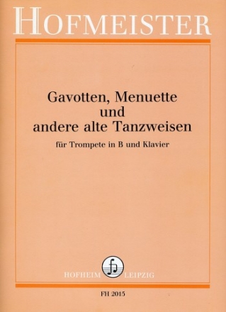 Gavotten, Menuette und andere alte Tanzweisen fr Trompete und Klavier