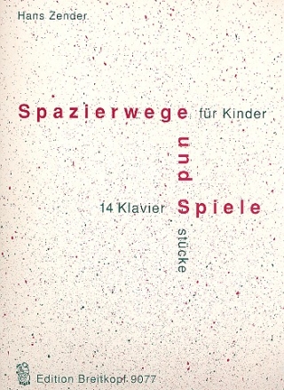 Spazierwege und Spiele - 14 Klavierstcke fr Kinder fr Klavier