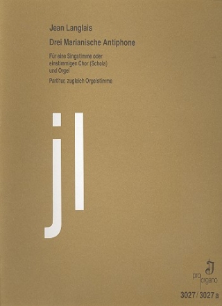 Drei Marianische Antiphone fr eine Singstimme (oder 1stg. Chor) und Orgel Partitur (= Orgelstimme) mit eingelegter Sing/Chorstimme