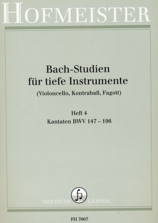 Bach-Studien fr tiefe Instrumente Band 4: Kantaten BWV 147-196 (Violoncello, Kontrabass, Fagott)