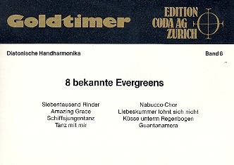 Goldtimer Band 6 - 8 bekannte Evergreens fr diatonische Handharmonika