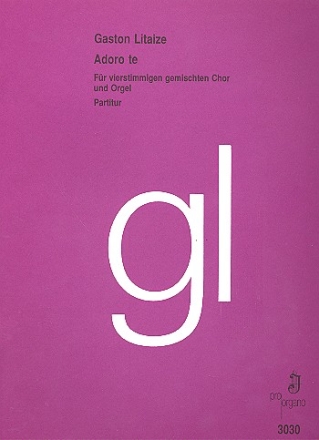 Adoro te  fr gem Chor und Orgel Partitur