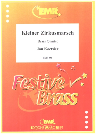 KLEINER ZIRKUSMARSCH OP.79A FUER BRASS QUINTETT PARTITUR+STIMMEN