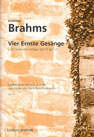 4 ernste Gesnge op.121 fr Singstimme (Bass) und Orgel