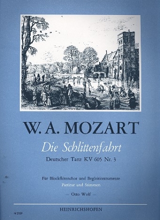 Die Schlittenfahrt KV 605 Nr.3 fr Blockfltenchor und Begleitinstrumente Partitur und Stimmen