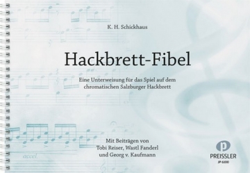 Hackbrett-Fibel fr das Spiel auf dem chromatischen Salzburger Hackbrett