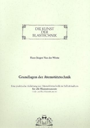 Die Kunst der Blastechnik Grundlagen der Atemsttztechnik