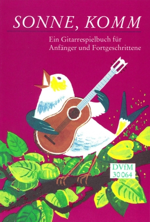 Sonne, komm  Ein Gitarrenspielbuch fr Gitarre